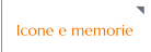 Icone e memorie